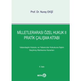 Milletlerarası Özel Hukuk 2 - Pratik Çalışma Kitabı - Nuray Ekşi