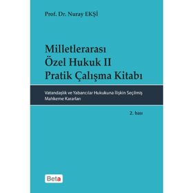Milletlerarası Özel Hukuk 2 - Pratik Çalışma Kitabı - Nuray Ekşi