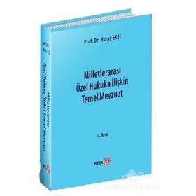 MİLLETLERARASI ÖZEL HUKUKA İLİŞKİN TEMEL MEVZUAT - NURAY EKŞİ