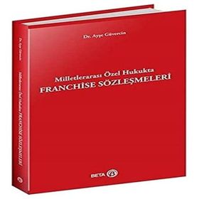 Milletlerarası Özel Hukukta Franchise Sözleşmeleri