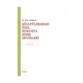 MİLLETLERARASI ÖZEL HUKUKTA HISSE DEVIRLERI - EBRU AKDUMAN