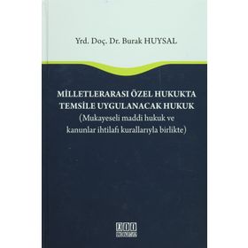 Milletlerarası Özel Hukukta Temsile Uygulanacak Hukuk - Burak Huysal