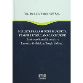 Milletlerarası Özel Hukukta Temsile Uygulanacak Hukuk - Burak Huysal