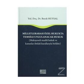 Milletlerarası Özel Hukukta Temsile Uygulanacak Hukuk - Burak Huysal