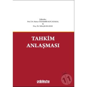 Milletlerarası Tahkim Anlaşmasının Kurulması ve Etkisi - Cansu Yener Keskin