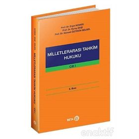 Milletlerarası Tahkim Hukuku Cilt 1 - Nuray Ekşi Ergin Nomer Günseli Öztekin Gelgel
