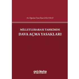 Milletlerarası Tahkimde Dava Açma Yasakları İlyas Gölcüklü