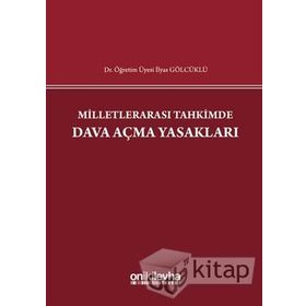 Milletlerarası Tahkimde Dava Açma Yasakları İlyas Gölcüklü
