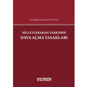 Milletlerarası Tahkimde Dava Açma Yasakları İlyas Gölcüklü