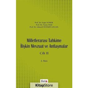 MİLLETLERARASI TAHKIME İLİŞKİN MEVZUAT VE ANTLAŞMALAR (2. CILT) - ERGIN NOMER;NURAY EKŞİ;GÜNSELİ ÖZTEKİN GELGEL