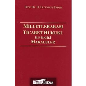 Milletlerarası Ticaret Hukuku ile İlgili Makaleler - H. Ercüment Erdem
