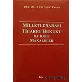 Milletlerarası Ticaret Hukuku ile İlgili Makaleler - H. Ercüment Erdem