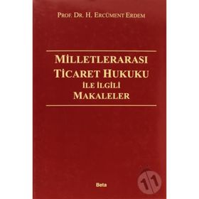 Milletlerarası Ticaret Hukuku ile İlgili Makaleler - H. Ercüment Erdem