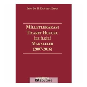 MİLLETLERARASI TICARET HUKUKU İLE İLGİLİ MAKELELER - ERCÜMENT ERDEM