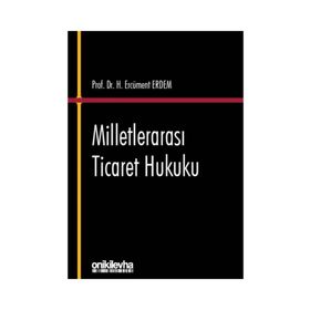 Milletlerarası Ticaret Hukuku - Nuray Ekşi