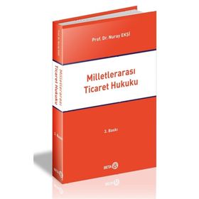 Milletlerarası Ticaret Hukuku - Nuray Ekşi