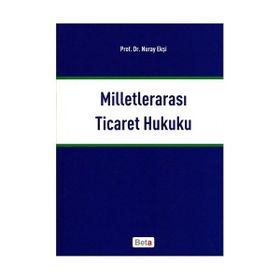 Milletlerarası Ticaret Hukuku - Nuray Ekşi