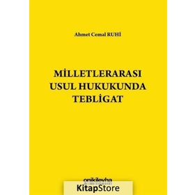 MİLLETLERARASI USUL HUKUKUNDA TEBLIGAT - AHMET CEMAL RUHI