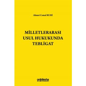 MİLLETLERARASI USUL HUKUKUNDA TEBLIGAT - AHMET CEMAL RUHI