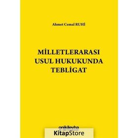 MİLLETLERARASI USUL HUKUKUNDA TEBLIGAT - AHMET CEMAL RUHI