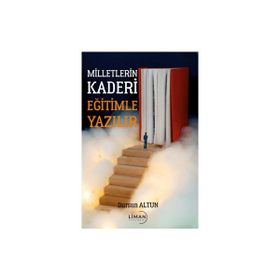 Milletlerin Kaderi Eğitimle Yazılır Liman Yayınevi