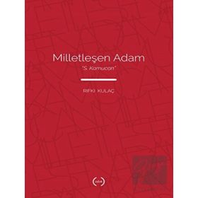 Milletleşen Adam - “S. Kamucan” - Islık Yayınları
