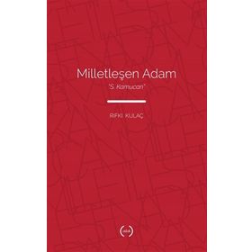 Milletleşen Adam - “S. Kamucan” - Islık Yayınları