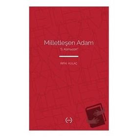 Milletleşen Adam - “S. Kamucan” - Islık Yayınları