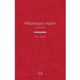Milletleşen Adam - “S. Kamucan” - Islık Yayınları