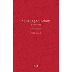 Milletleşen Adam - “S. Kamucan” - Islık Yayınları