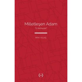 Milletleşen Adam - “S. Kamucan” - Islık Yayınları