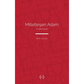 Milletleşen Adam - “S. Kamucan” - Islık Yayınları
