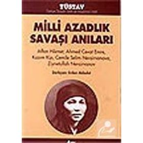 MILLI AZADLIK SAVAŞI ANILARI - ERDEN AKBULUT