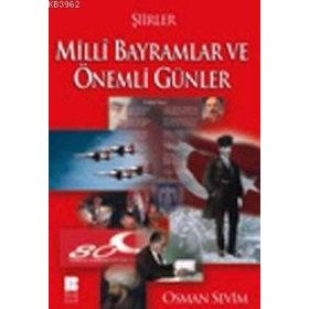 MILLI BAYRAMLAR VE ÖNEMLİ GÜNLER ŞİİRLERİ - OSMAN SEVIM