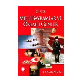 MILLI BAYRAMLAR VE ÖNEMLİ GÜNLER ŞİİRLERİ - OSMAN SEVIM
