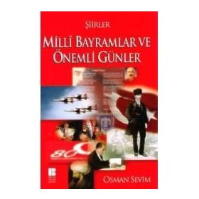 MILLI BAYRAMLAR VE ÖNEMLİ GÜNLER ŞİİRLERİ - OSMAN SEVIM