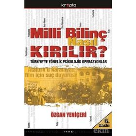 MILLI BİLİNÇ NASIL KIRILIR? - ÖZCAN YENİÇERİ
