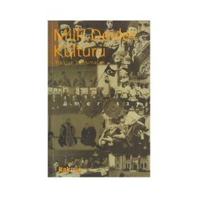 MILLI DEVLET KÜLTÜRÜ TÜRKİYE YANSIMALARI - ÖMER SAY
