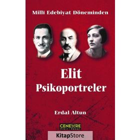 Milli Edebiyat Döneminden Elit Psikoportreler -Erdal Altun