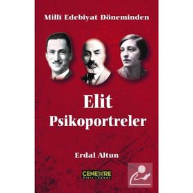 Milli Edebiyat Döneminden Elit Psikoportreler -Erdal Altun
