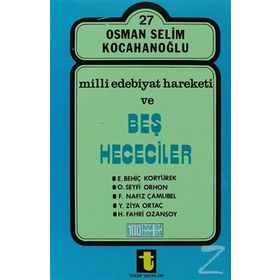 MILLI EDEBIYAT HAREKETI VE BEŞ HECECILER - O. S. KOCAHANOĞLU