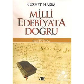 MILLI EDEBIYATA DOĞRU - NÜZHET HAŞIM