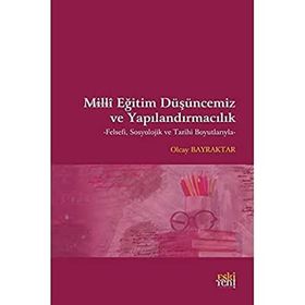 Milli Eğitim Düşüncemiz ve Yapılandırmacılık - Olcay Bayraktar