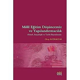 Milli Eğitim Düşüncemiz ve Yapılandırmacılık - Olcay Bayraktar