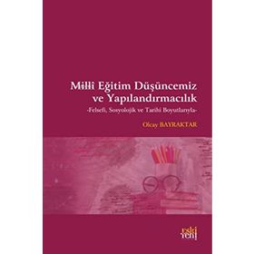 Milli Eğitim Düşüncemiz ve Yapılandırmacılık - Olcay Bayraktar