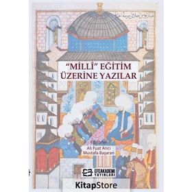 Milli Eğitim Üzerine Yazılar - Ali Fuat Arıcı