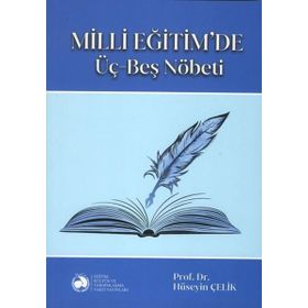 Milli Eğitim'de Üç Beş Nöbeti - Hüseyin Çelik