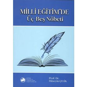 Milli Eğitim'de Üç Beş Nöbeti - Hüseyin Çelik