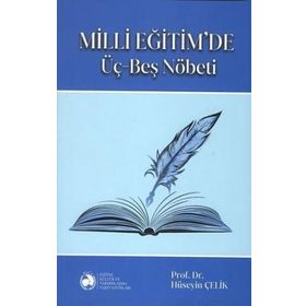 Milli Eğitim'de Üç Beş Nöbeti - Hüseyin Çelik