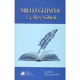 Milli Eğitim'de Üç Beş Nöbeti - Hüseyin Çelik